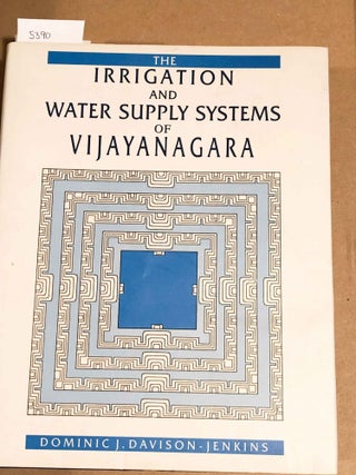 Item #5390 The Irrigation and Water Supply Systems of Vijayanagar. Dominic J. Davison - Jenkins