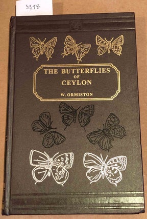 Item #5398 Butterflies of Ceylon. W. Ormiston