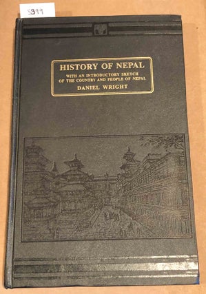 Item #5399 History of Nepal with an Introductory Sketch of the Country and People of Nepal....