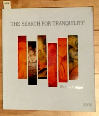 Item #6016 The Search for Tranquility. Bharati Sagar