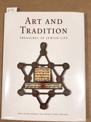 Item #6172 Art and Tradition Treasures of Jewish Life. Dorion Liebgott, ed