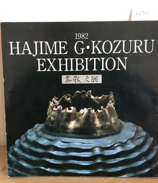 Item #6237 Hajime G Kozuru Exhibition 1982. Hajime G. Kozuru