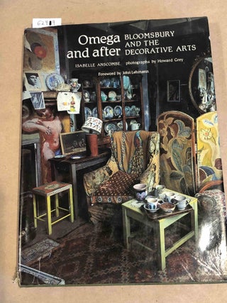Item #6249 Omega and After Bloomsbury and the Decorative Arts. Isabelle Anscombe