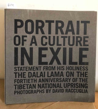 Item #6294 Portrait of a Culture in Exile Statement from His Holiness the Dalai Lama on the...