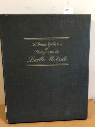 Item #6348 A Private Collection of Photographs by Lucille McCabe. Jessie Gilmer, ed