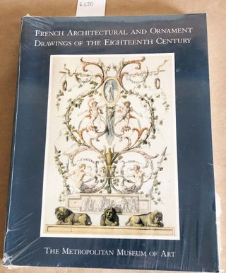 Item #6350 French Architectural and Ornament Drawings of the Eighteenth Century. Mary L. Myers