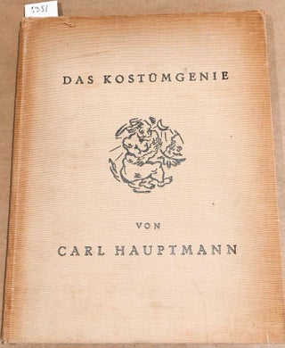 Item #6351 Das Kostumgenie (signed). Carl Hauptmann