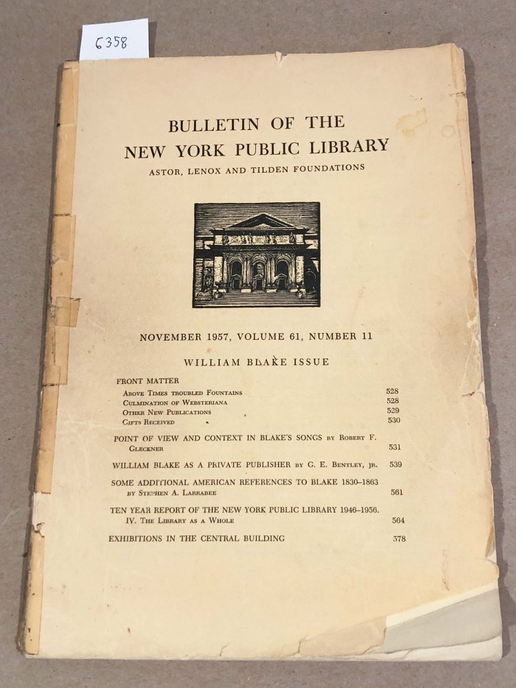 Item #6358 William Blake Issue Bulletin of the New York Public Library November 1957 Vol. 61, Number 11 [signed by Larabee]. G. E. Bentley Jr. Robert Gleckner, Stephen A. Larrabee.