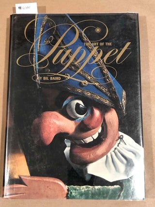 Item #6380 The Art of the Puppet (signed). Bill Baird