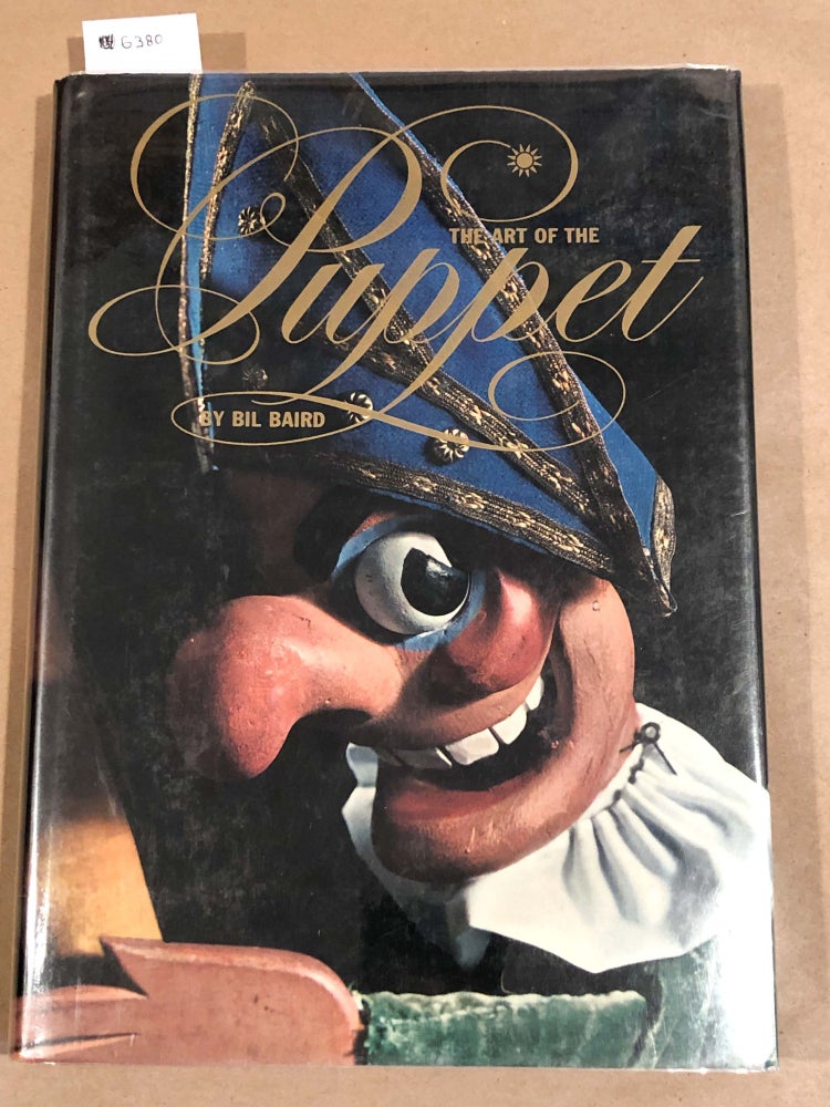 Item #6380 The Art of the Puppet (signed). Bill Baird.