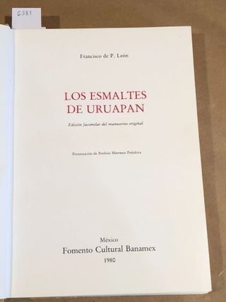 Los Esmaltes De Uruapan Edicion facsimilar del manuscrito original