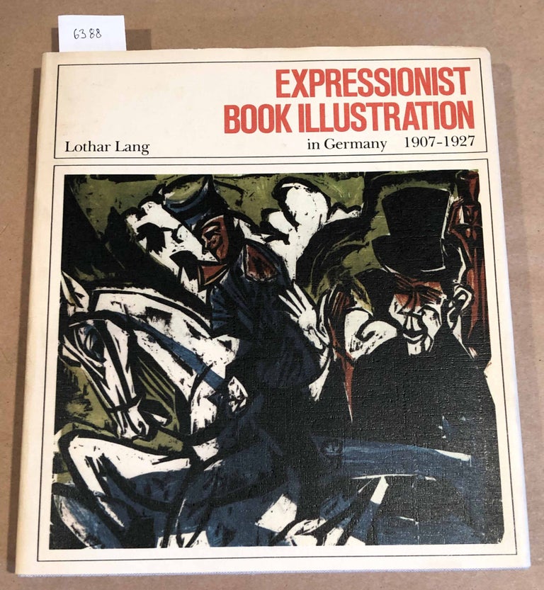 Item #6388 Expressionist Book Illustration in Germany 1907- 1927. Janet Seligman Lothar Lang, trans.