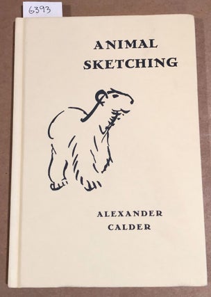 Item #6393 Animal Sketching and The Sense of Movement. Arnauld Piere Alexander Calder, Chrisoula...