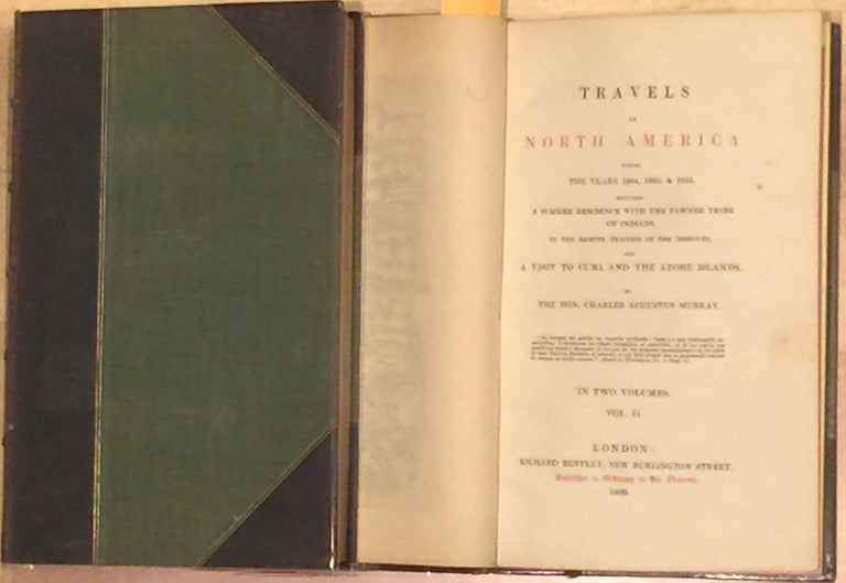 Item #7008 TRAVELS IN NORTH AMERICA DURING THE YEARS 1834, 1835, & 1836. CHARLES AUGUSTUS MURRAY.