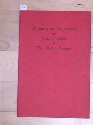 Item #7051 A Map of the Acquidnesset or Norlh Purchase of The Atherton Partners