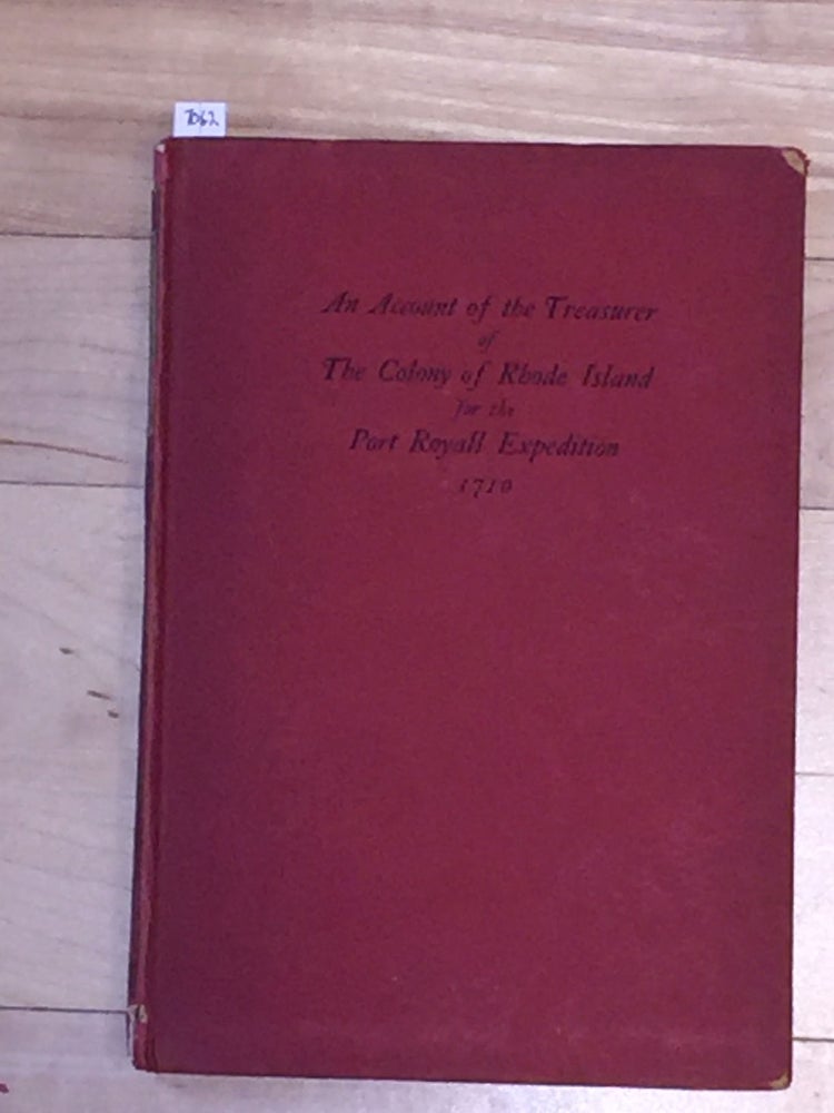 Item #7062 An Account of the Treasurer of The Colony of Rhode Island for the Port Royall Expedition 1710