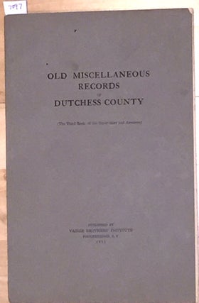 Item #7097 Old Miscellaneous Records of Dutchess County ( The Third Book of the Supervisors and...