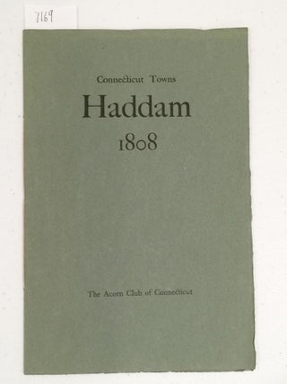 Item #7169 Connecticut Towns Haddam in 1808 (Acorn Club). Levi H. Clark