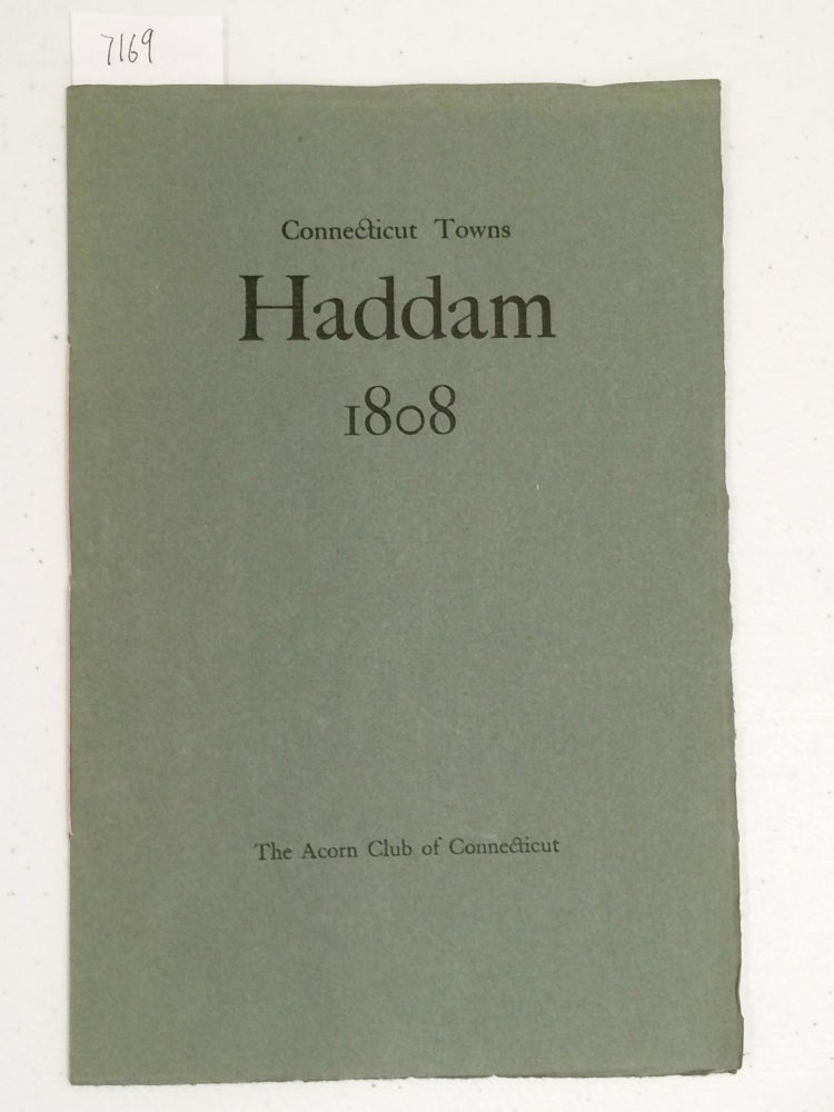 Item #7169 Connecticut Towns Haddam in 1808 (Acorn Club). Levi H. Clark.