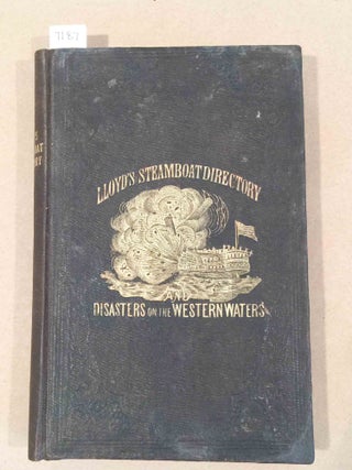 Item #7187 Lloyd's Steamboat Directory and Disasters on the Western Waters. James T. Lloyd