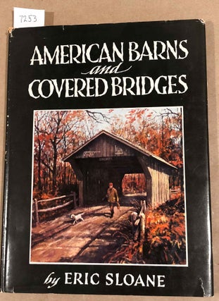 Item #7253 American Barns and Covered Bridges. Eric Sloan