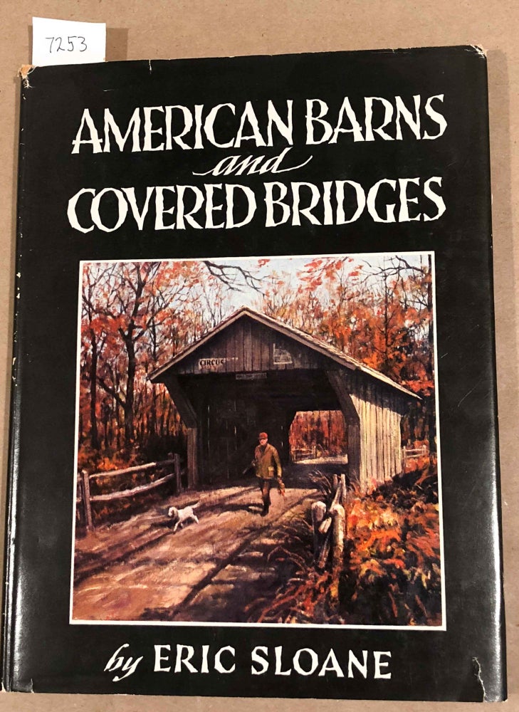 Item #7253 American Barns and Covered Bridges. Eric Sloan.