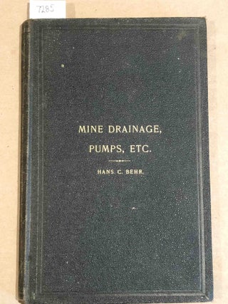 Item #7285 Mine Drainage Pumps, Etc. Bulletin No. 9. Hans C. Behr