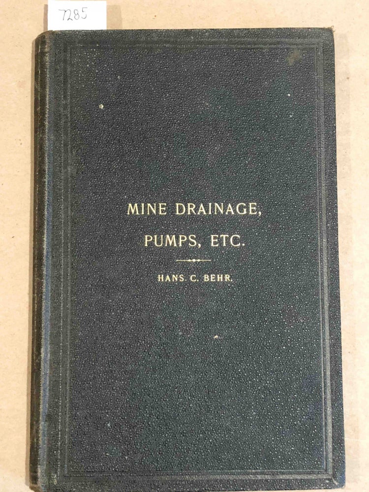 Item #7285 Mine Drainage Pumps, Etc. Bulletin No. 9. Hans C. Behr.