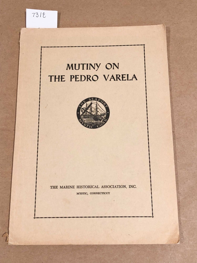 Item #7318 Mutiny on the Pedro Varela The Adventures of a Twentieth Century Whaleman. Walter Hammond.