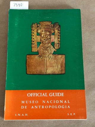 Item #7340 Official Guide to the Museo Nacional de Anthropologia (1 guide book