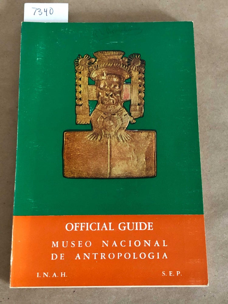 Item #7340 Official Guide to the Museo Nacional de Anthropologia (1 guide book)