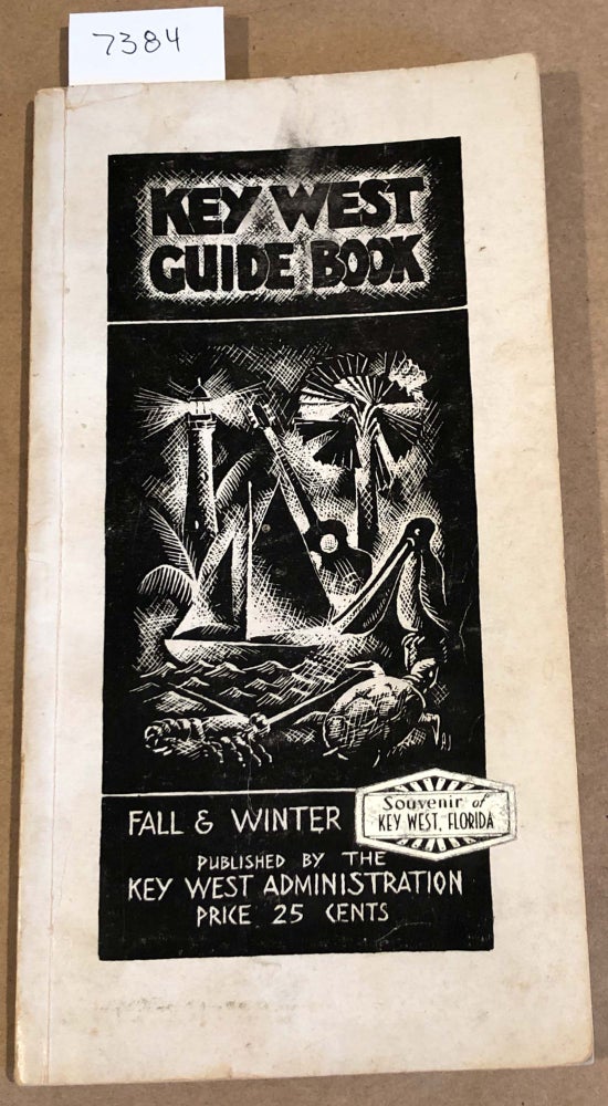 Item #7384 Key West Guide Book An Aid To The Visitor.... Fall and Winter 1935 - 1936 (WPA). Bernard C. De Witt, ed.