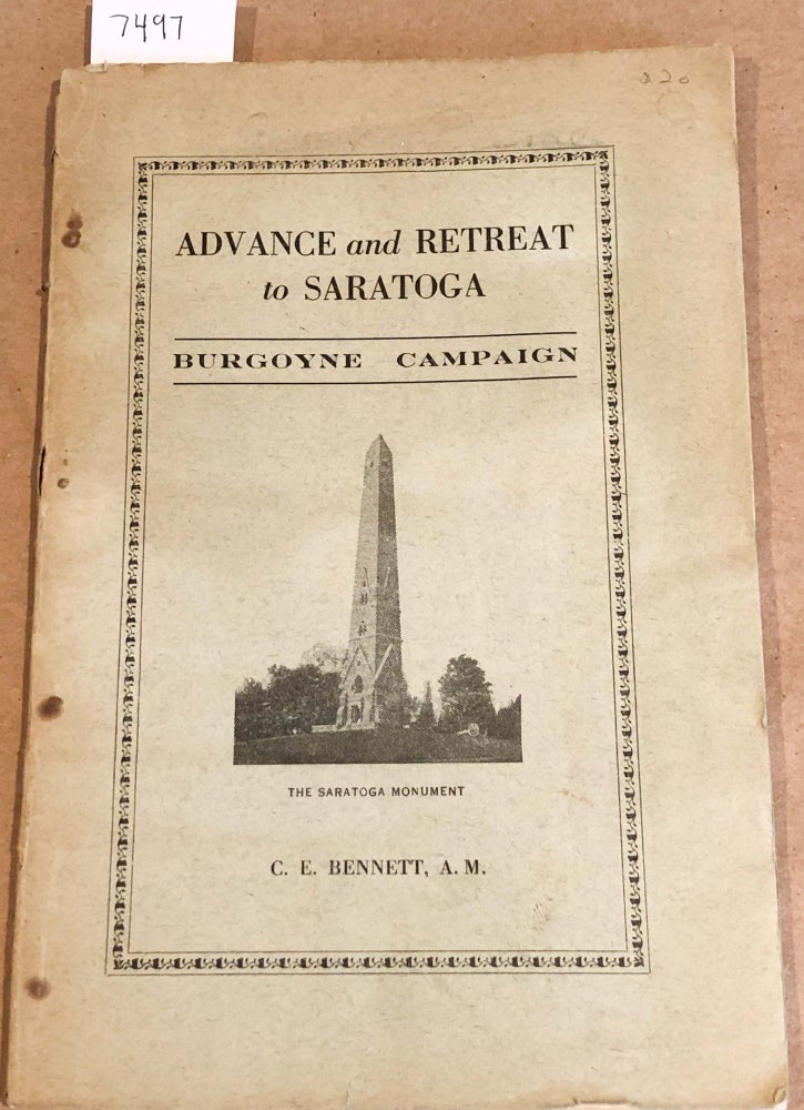 Item #7497 Advance and Retreat to Saratoga Burgoyne Campaign. C. E. Bennett.