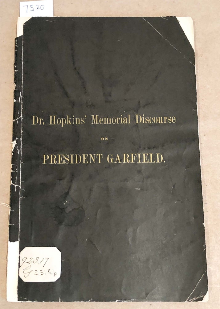 Item #7520 Dr. Hopkins Memorial Address on President Garfield Prepared at the request of the Trustees of Williams College. Dr. Hopkins.