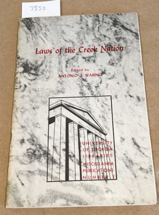 Item #7550 Laws of the Creek Nation. Antonio J. Waring, ed