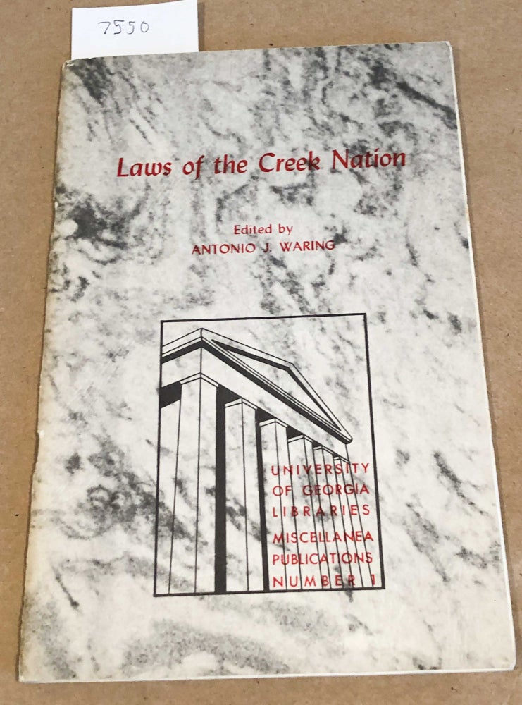 Item #7550 Laws of the Creek Nation. Antonio J. Waring, ed.