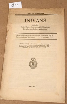 Item #7577 Price List Publications about Indians Including United States Government Publications...