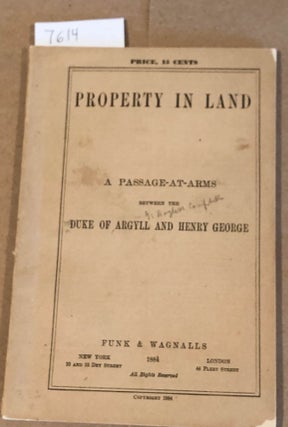 Item #7614 Property in Land A Passage - at - Arms Beyween the Duke of Argyle and Henry George. G....