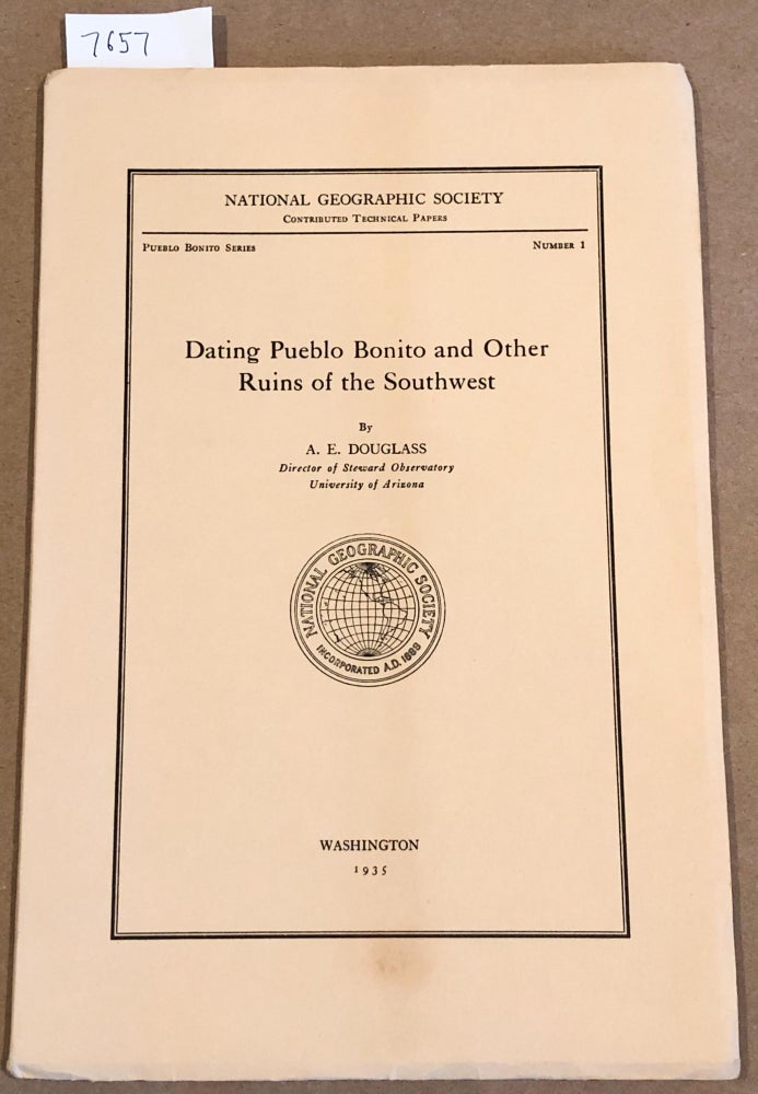Item #7657 Dating Pueblo Bonito and Other Ruins of the Southwest. A. E. Douglass.