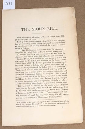 Item #7661 The Sioux Bill Brief Statement of Advantages of Senator Dawes Sioux Bill. Hertbert...