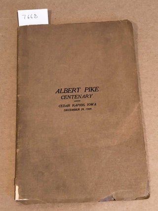 Item #7668 Centenary Observance of the Birth of Albert Pike by Iowa Consistory No. 2 A A S R...