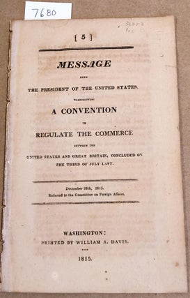 Item #7680 Message from The President... A Convention to Regulate the Commerce between the United...