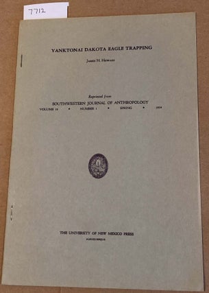 Item #7712 Yanktonai Dakota Eagle Trapping. James H. Howard