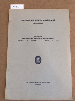 Item #7713 Notes on the Dakota Grass Dance. James H. Howard