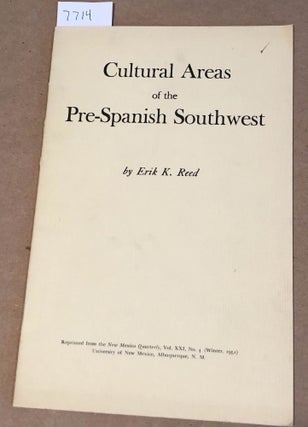 Item #7714 Cultural Areas of the Pre- Spanish Southwest. Erik K. Reed
