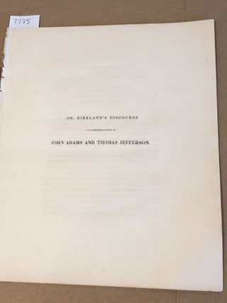 Item #7725 A Discourse in Commemoration of John Adams and Thomas Jefferson Delivered before the...