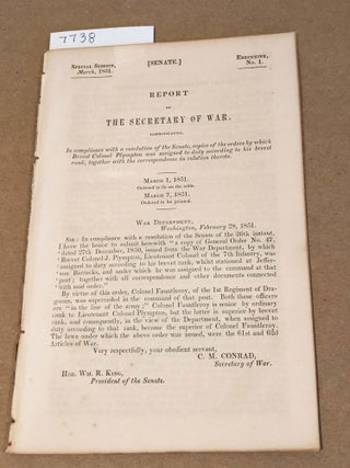 Item #7738 Senate Report March 7, 1851 Controversy over Brevet Colonel rank vs. Colonel. Case of...