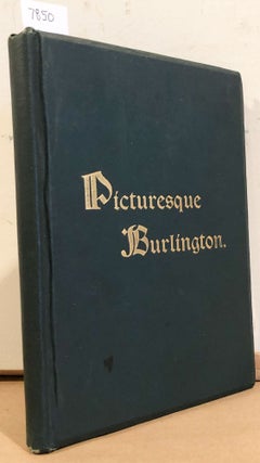 Item #7850 Picturesques Burlington A Handbook of Burlington , Vermont and Lake Champlain. Joseph...