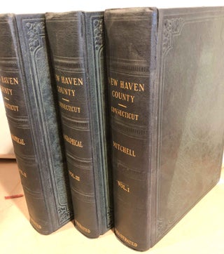 Item #7869 History of New Haven County Connecticut (3 vols. ). Mary Hewitt Mitchell