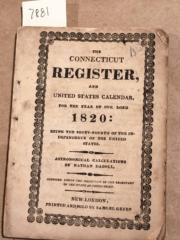 Item #7881 Green's Connecticut Annual Register and United States Calendar for 1820. Printer Samuel Green.